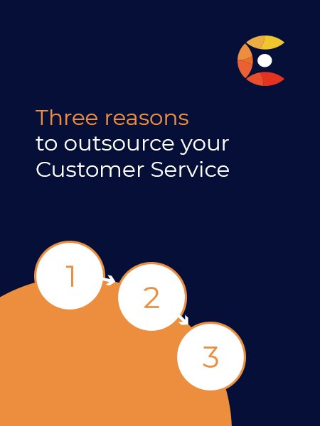 Three reasons to outsource your Customer Service