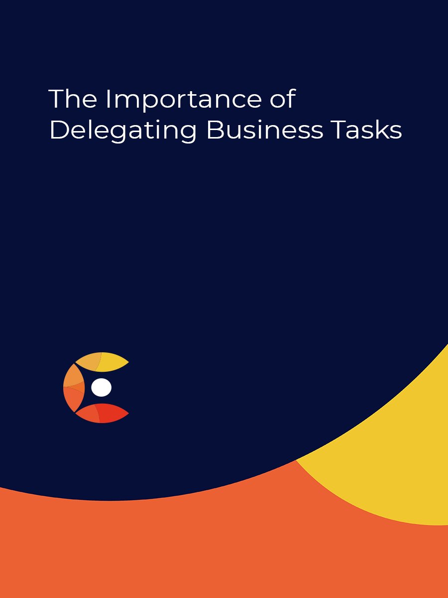 The Importance of Delegating Business Tasks